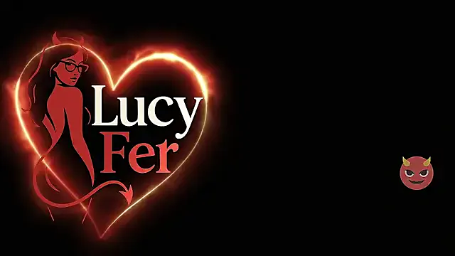 Lucy_Fer5 — MAKE THIS PUSSY DRIP